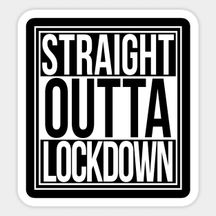 Straight Outta Lockdown Sticker